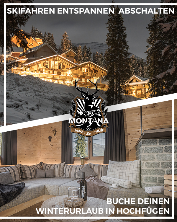 Appart & Chalet Montana - Skiurlaub in den Chalets und Lodges in Hochfügen im Zillertal